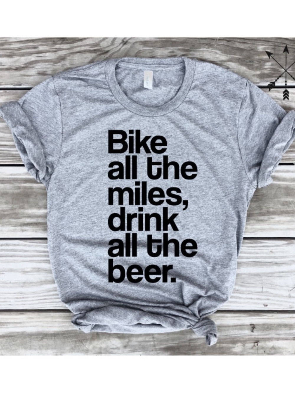Bike All the Miles Drink All the Beer – Grey American Apparel Track Tee